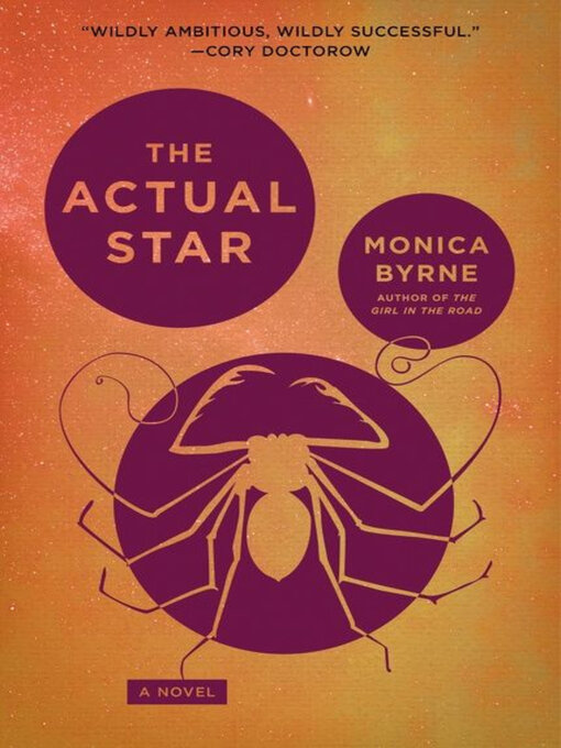 Title details for The Actual Star by Monica Byrne - Available